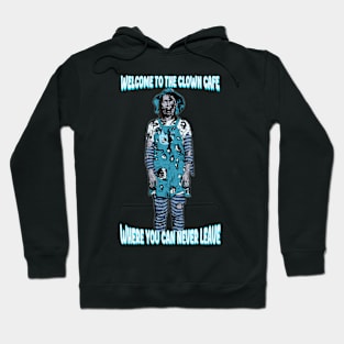 Clown Cafe 4 Life Hoodie